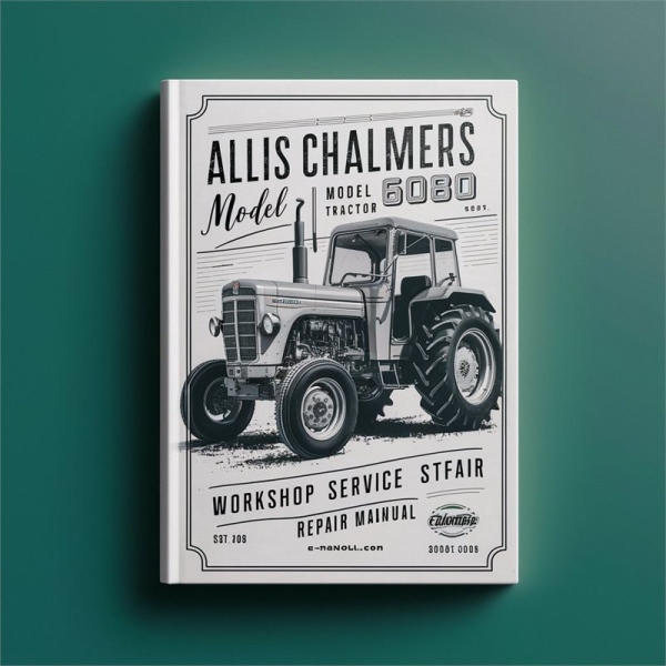 Allis Chalmers 6080 Traktor Werkstatt- und Reparaturhandbuch