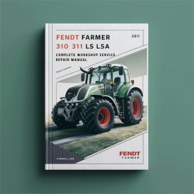 Fendt Farmer 310/311 LS/LSA Traktor: Werkstatt- und Reparaturhandbuch