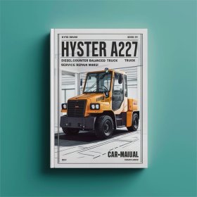 Hyster A227 Diesel Gegengewichtsstapler - Service- und Reparaturhandbuch