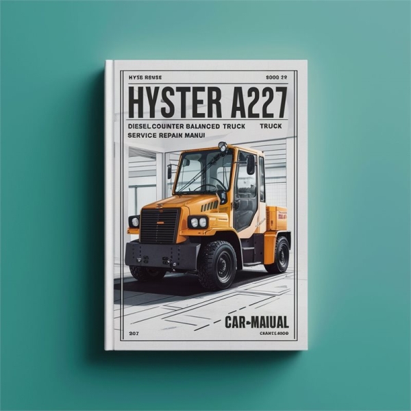 Hyster A227 Diesel Gegengewichtsstapler - Service- und Reparaturhandbuch
