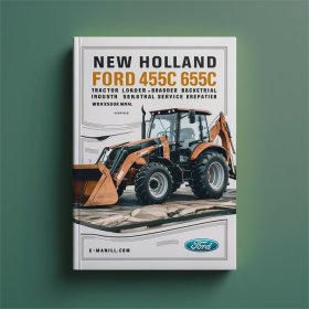 Reparaturhandbuch für New Holland Ford 455C, 555C, 655C Traktor-Radlader-Bagger
