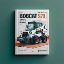 BOBCAT S70 SN A3W711001 & Above Service Repair Manual