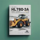 Best Hyundai HL780-3A ( HL780 3A HL 780 3A ) Wheel Loader Complete Service/Repair/Workshop Manual-PDF
