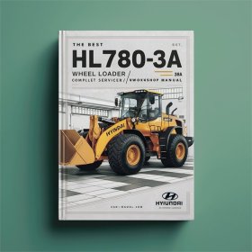 Best Hyundai HL780-3A ( HL780 3A HL 780 3A ) Wheel Loader Complete Service/Repair/Workshop Manual-PDF