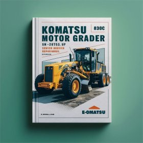 Komatsu 830C Motorgrader SN 202753 & Nachfolgende Modelle - Service- und Reparaturhandbuch