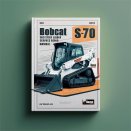 BOBCAT S70 SKID Steer Loader SN A3W711001 & Above Service Repair Manual