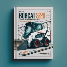 BOBCAT S220 Turbo High FLOW SKID Steer Loader SN 526211001 & Above Service Repair Manual