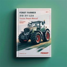 Fendt Farmer 310/311 LS/LSA Traktor Service- und Reparaturhandbuch