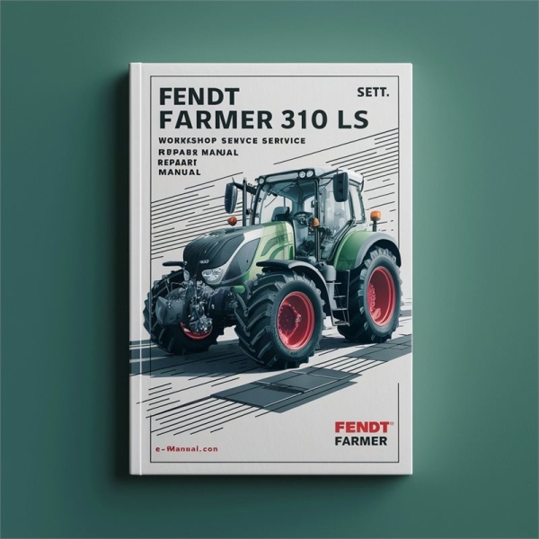 Fendt Farmer 310 LS Traktor Werkstatthandbuch