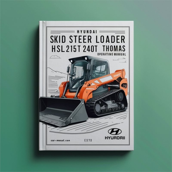 Hyundai SKID Steer Loader HSL215T-240T THOMAS Operating Manual