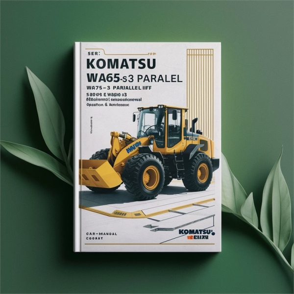 Komatsu WA65-3 WA65-3 PARALLEL LIFT WA75-3 WA85-3 WA90-3 WA95-3 Wheel Loader Service Repair Manual + Operation & Maintenance Manual