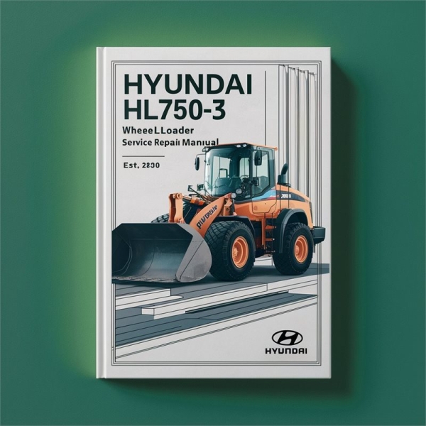 Hyundai HL750-3 Wheel Loader Service Repair Manual