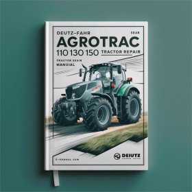 Deutz-Fahr Agrotrac 110/130/150 Traktor Servicehandbuch