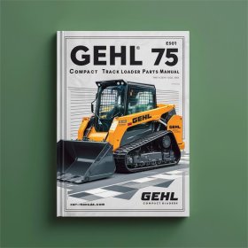 Gehl CTL 75 Compact Track Loader Parts Manual
