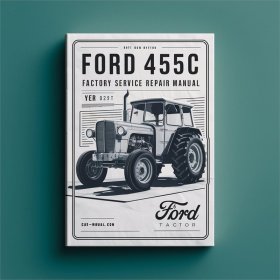 Ford 455C Tractor Factory Service Repair Manual