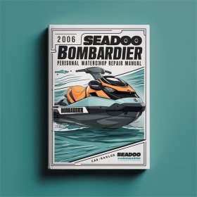 Reparaturhandbuch für Sea-Doo Bombardier Wassersportfahrzeuge - Modelljahr 2006