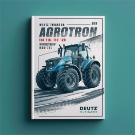 DEUTZ-FAHR Agrotron 108/118/128 Werkstatt Handbuch