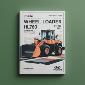 Hyundai Wheel Loader HL760 (#1302- ) Factory Service/Repair/ Workshop Manual