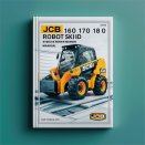 JCB 160 170 180T 180T HF ROBOT SKID Steer Service Repair Manual