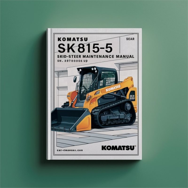 Komatsu SK815-5 SKID-Steer Loader Operation & Maintenance Manual (S/N: 37BF00006 and up)