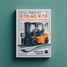 Still Forklift R70-60 R70-70 R70-80 Series Service Repair Workshop Manual