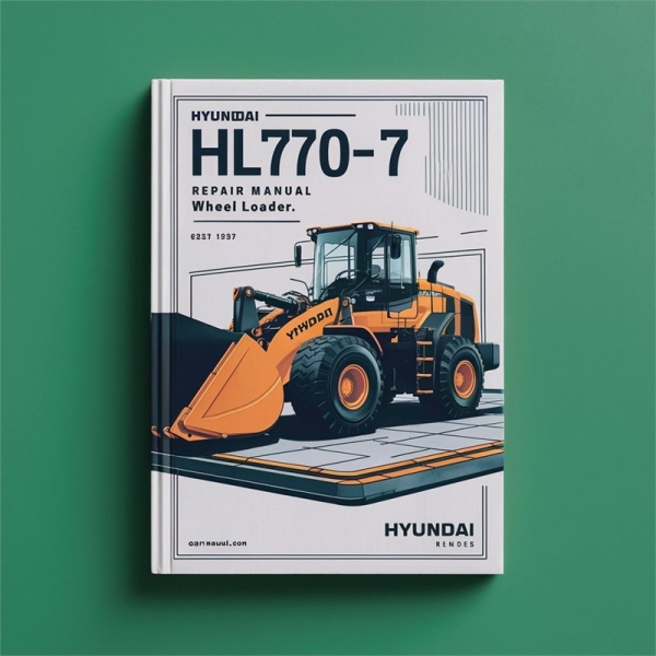 Hyundai HL770-7 Repair Manual Wheel Loader