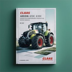 Claas Arion 610C, 620C, 630C Traktor: Betrieb, Wartung, Service, Reparaturhandbuch