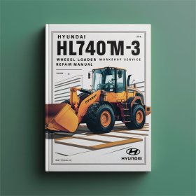 Hyundai HL740TM-3 Wheel Loader Workshop Service Repair Manual