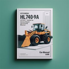 Hyundai HL740-9A HL740TM-9A Wheel Loader Service Repair Workshop Manual