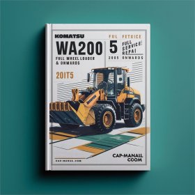 Komatsu WA200 5 WA200PT 5 Wheel Loader Full Service & Repair Manual 2005-ONWARDS