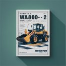 Komatsu WA800-1 WA800-2 Wheel Loader Complete Workshop Service Repair Manual