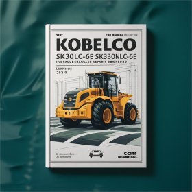 Kobelco SK330-6E SK330LC-6E SK330NLC-6E Hydraulic Crawler Excavator Service Repair Manual (LC07-06001- YC07-02801-)