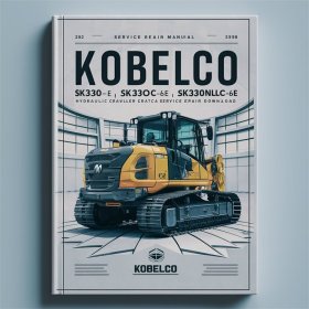 Kobelco SK330-6E SK330LC-6E SK330NLC-6E Hydraulic Crawler Excavator Service Repair Manual (LC08-06201 ～ YC08-03001 ～ LC09-06323 ～ YC09-03088 ～)