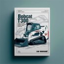 Bobcat T300 Turbo High Flow Compact Track Loader Service Repair Workshop Manual (S/N 525411001 & Above, S/N 525511001 & Above)