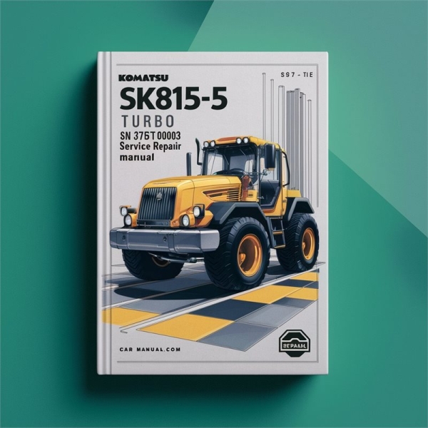 Komatsu SK815-5 Turbo SN 37BTF00003 And UP Service Repair Manual