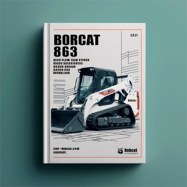 Bobcat 863 Skid Steer Loader Service Repair Workshop Manual