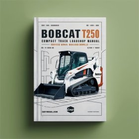 Bobcat T250 Compact Track Loader Service Repair Workshop Manual (S/N 531811001 & Above 531911001 & Above )