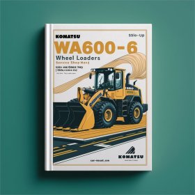 Komatsu WA600-6 Wheel Loaders Service Shop Manual(SN:60001 and up)