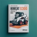 BOBCAT S300 Turbo High FLOW SN 525811001 & up Service Repair Manual