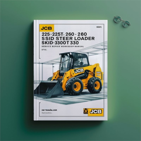 JCB 225 225T 260 260T 280 300 300T 320T 330 Skid Steer Loader (ROBOT) Service Repair Workshop Manual Pdf
