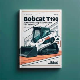 Bobcat T190 Turbo Compact Track Loader SN 527011001 & Above