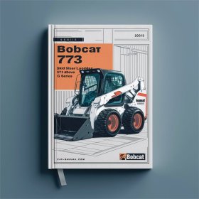BOBCAT 773 SKID Steer Loader SN 517611001 & Above (G Series) Service Repair Manual