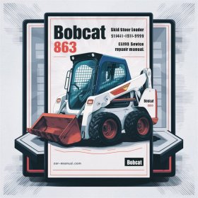 BOBCAT 863 SKID Steer Loader SN 514411001-514424999 (EDITION 1998) Service Repair Manual