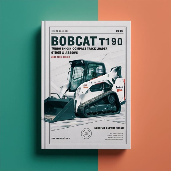 BOBCAT T190 Turbo High FLOW Compact TRACK Loader SN 527011001 & Above (G Series)-EDITION 2006 Factory Service Repair Manual