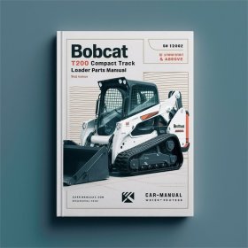 BOBCAT T200 Turbo Compact TRACK Loader Parts Manual SN 518911001 & Above
