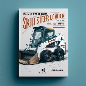 BOBCAT 773 G Series SKID Steer Loader SN 500K11001 & Above Parts Manual