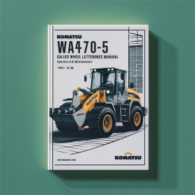 Komatsu WA470-5 GALEO Wheel Loader Operation & Maintenance Manual (Serial Number: 70001 and up)