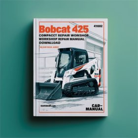 Bobcat 425 Compact Excavator Service Repair Workshop Manual (S/N A1HW11001 & Above)