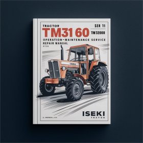 Iseki TM3160 / TM3200 / TM3240 Traktor: Bedienungsanleitung und Wartung
