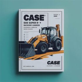 Case 580 Super R+ Baggerlader Technisches Handbuch PDF Download